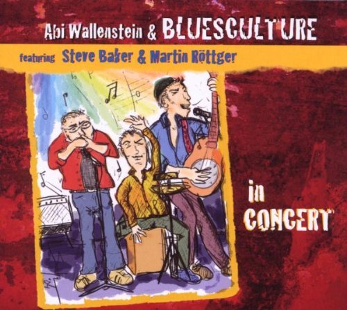 Wallenstein , Abi & Bluesculture - In Concert