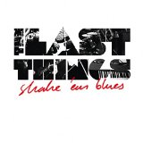 Last Things , The - Shake 'Em Blues