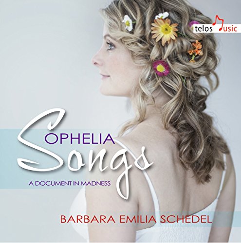 Schedel , Barbara Emilia - Ophelia Songs - A Document In Madness