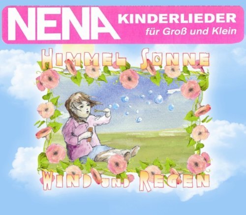 Nena - Himmel, Sonne, Wind und Regen