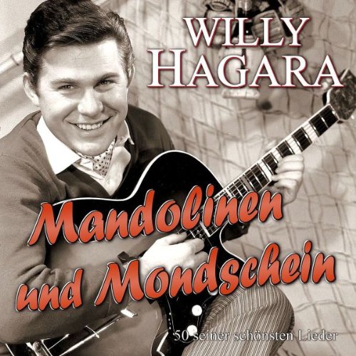 Hagara , Willy - Mandolinen und Mondschein