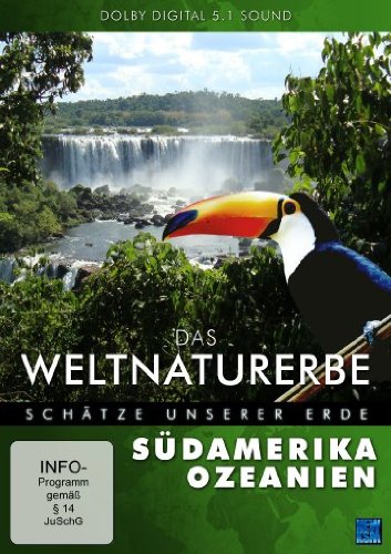 - Das Weltnaturerbe - Schätze unserer Erde - Südamerika/Ozeanien