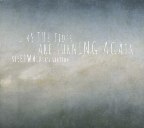 Sleepwalker's Station - ...As The Tides Are Turning Again