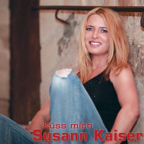 Susann Kaiser - Küss Mich