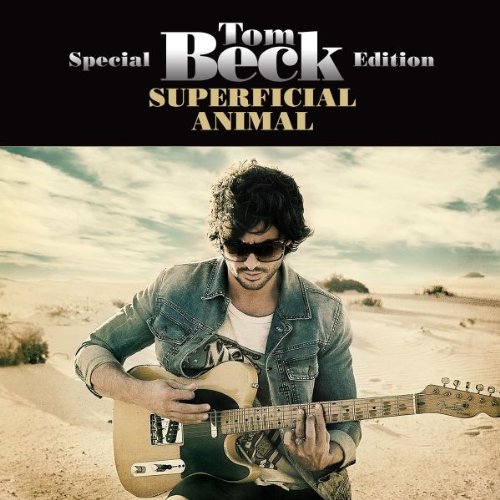 Tom Beck - Superficial Animal/Spec.ed.