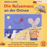 Angela Lenz - Die Reisemaus An der Nordsee