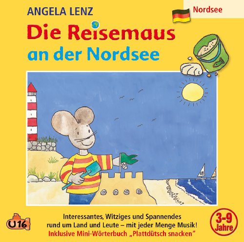 Angela Lenz - Die Reisemaus An der Nordsee