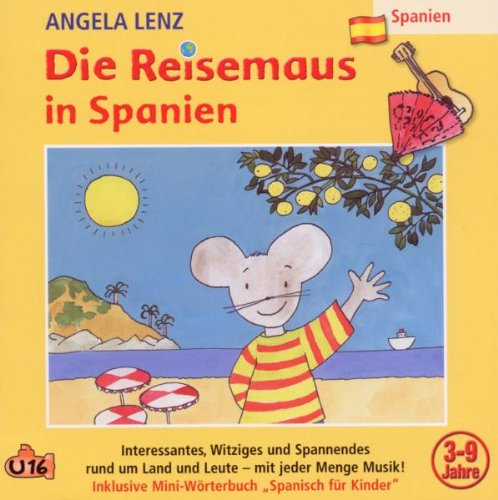 Angela Lenz - Die Reisemaus in Spanien