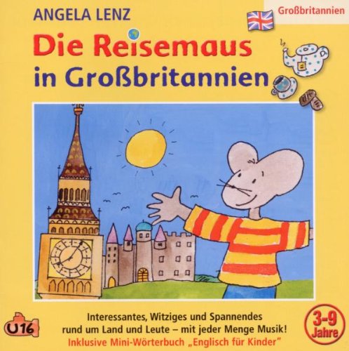 Angela Lenz - Die Reisemaus in Großbritannien