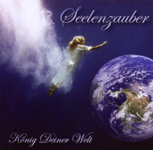 Seelenzauber - König Deiner Welt