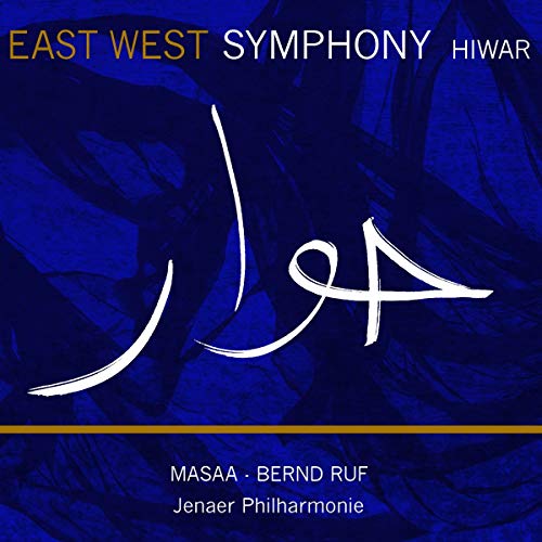 Masaa & Jenaer Philharmonie & Ruf , Bernd - East West Symphony - Hiwar