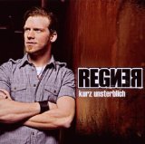 Regner - Kurz unsterblich