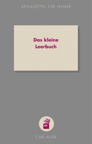 - Das kleine Leerbuch: Spickzettel für Lehrer