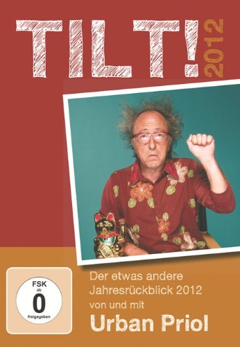 - Tilt! 2012 - Urban Priol
