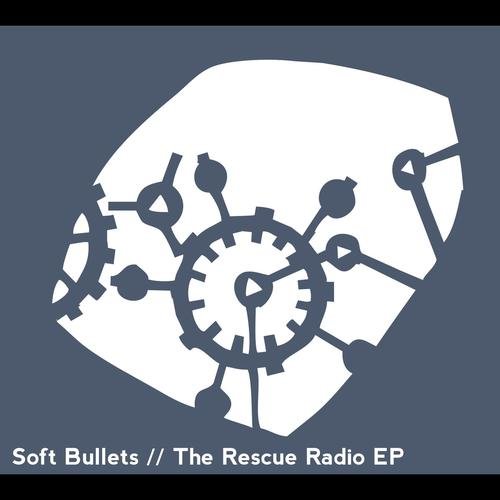 Soft Bullets - The Recue Radio EP