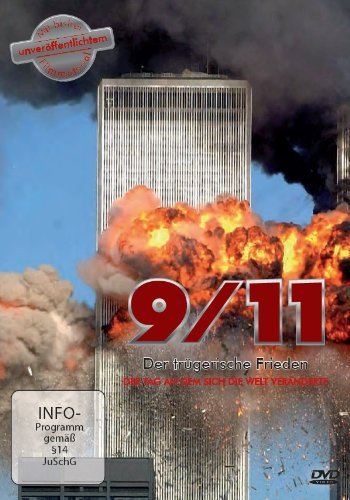 - 9/11 - Der trügerische Frieden, Der Tag an dem sich die Welt veränderte