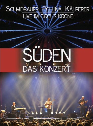  - Schmidbauer / Pollina / Kälberer - Süden: Das Konzert [2 DVDs]