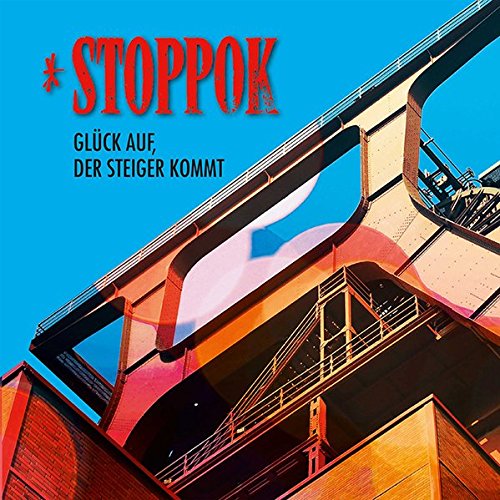 Stoppok - Glück auf, der Steiger kommt