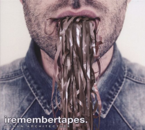 Iremembertapes - Human Architecture