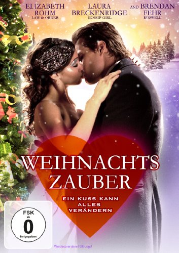 - Weihnachtszauber - Ein Kuss kann alles verändern