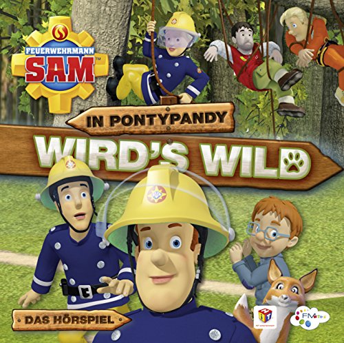 Feuerwehrmann Sam - In Pontypandy Wird's Wild-Das Hörspiel