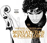 Lipkind , Gavriel - Miniatures & Folklore - 23 Challenges For Cello & Piano (With Alexandra Lubchansky) (SACD)