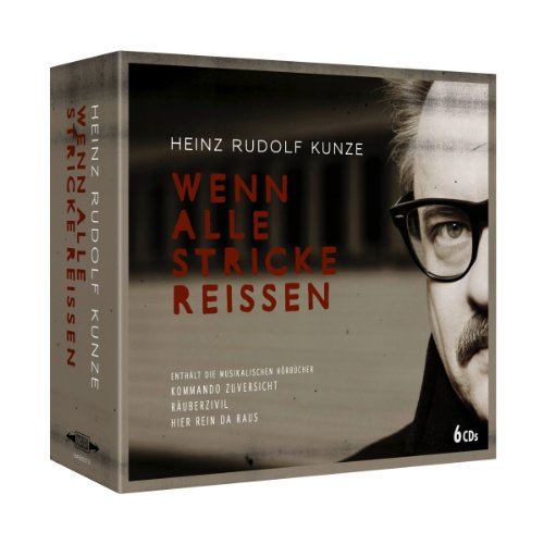 Heinz Rudolf Kunze - Wenn Alle Stricke Reißen (Ltd 6xcd)
