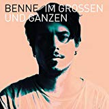 Benne - Im Großen und Ganzen