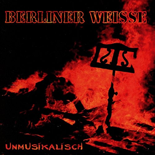 Berliner Weisse - Unmusikalisch