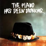 Piano Has Been Drinking , The - Nachtgedanken