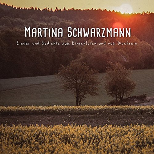 Schwarzmann , Martina - Lieder und Gedichte zum Einschlafen und vom Wachsein