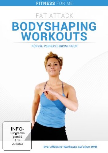  - Fitness For Me: Fat Attack: Bodyshaping Workouts für die perfekte Bikini Figur