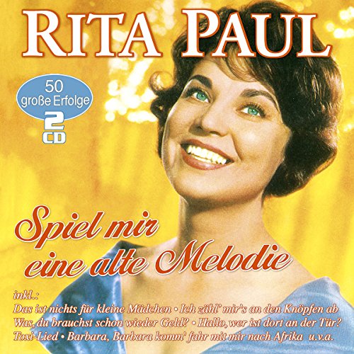 Paul , Rita - Spiel mir eine alte Melodie - 50 große Erfolge