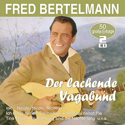 Bertelmann , Fred - Der lachende Vagabund - 50 große Erfolge