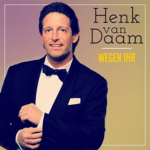 Daam , Henk van - Wegen Ihr