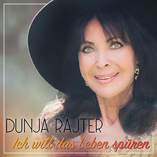 Rajter , Dunja - Ich Will das Leben Spüren