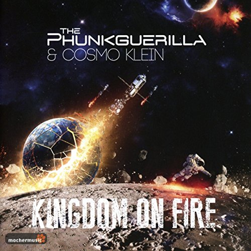 The & Cosmo Klein Phunkguerilla - Kingdom On Fire