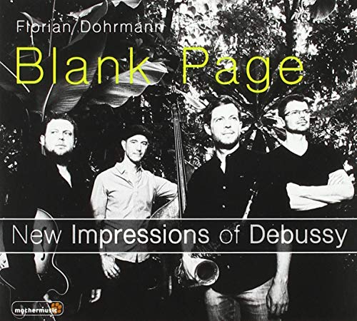 Dohrmann , Florian - Blank Page - New Impressions of Debussy