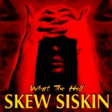 Skew Siskin - Peace Breaker