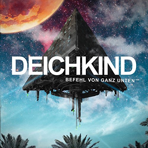 Deichkind - Befehl Von Ganz Unten