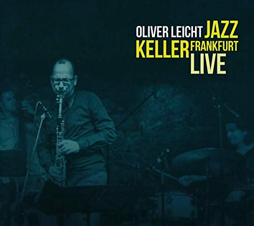 Leicht , Oliver - Jazz Keller Frankfurt Live