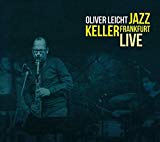 Leicht , Oliver - Jazz Keller Frankfurt Live