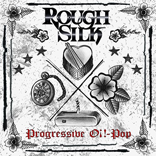 Rough Silk - Rough Silk :“Progressive Oi!-Pop“
