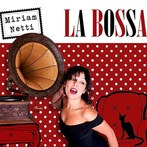 Netti , Miriam - La Bossa