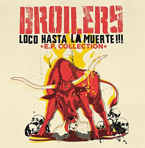 Broilers - Loco Hasta La Muerte  -E.P. Collection (Vinyl) [Vinyl LP]