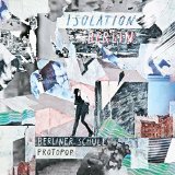 Isolation Berlin - Und aus den Wolken tropft die Zeit