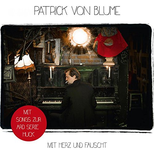 Blume , Patrick von - Mit Herz und Fauscht