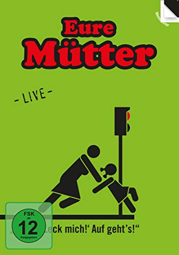 Eure Mütter - Nix da Leck mich! Auf geht's! - Live