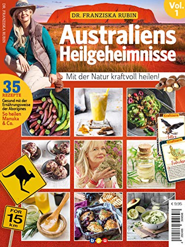  - Dr. Franziska Rubin: Australiens Heilgeheimnisse Vol. 1 - Mit der Natur kraftvoll heilen!