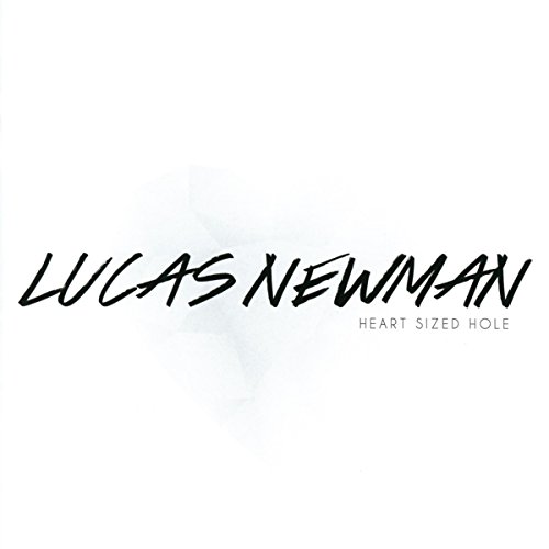 Newman , Lucas - Heart Sized Hole